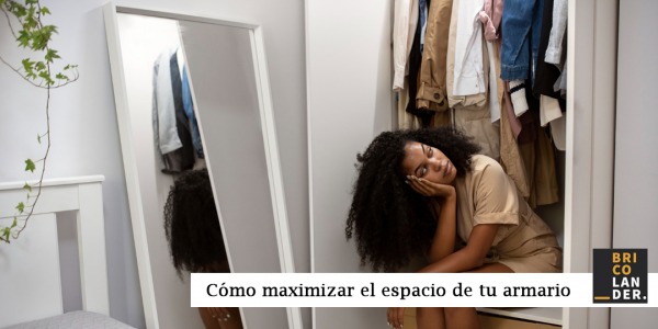 Cómo maximizar el espacio de tu armario